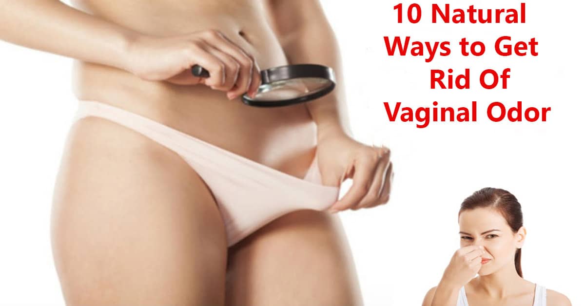 How To Get Rid Of Vaginal Odor